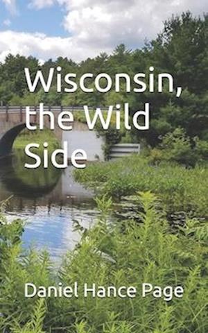 Wisconsin, the Wild Side