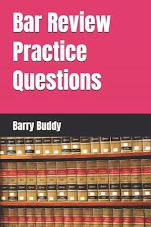 Bar Review Practice Questions