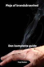 Pleje af brandsårsenhed - den komplette guide