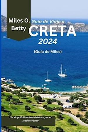 Guía de Viaje a Creta 2024 (Guía de Miles)