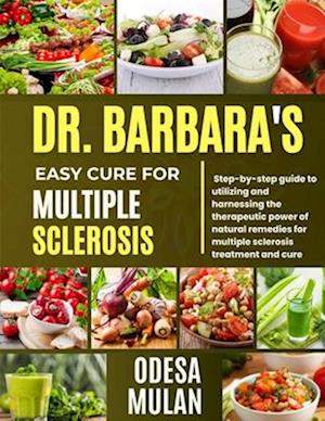 Dr. Barbara Easy Cure for Multiple Sclerosis