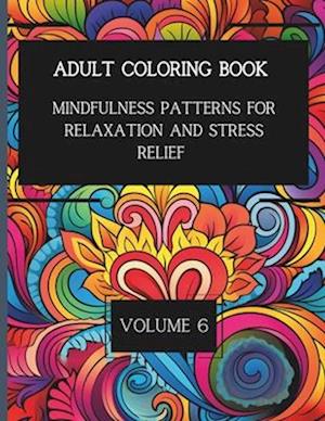 50 Mindful Patterns for Relaxation and Stress Relief. Vol. 6