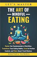 Let's Master The Art of Mindful Eating