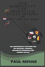 Der komplette Fan-Begleiter zur EURO 2024 in Deutschland