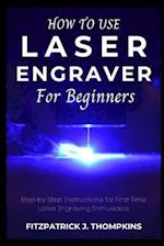 How to use Laser Engraver for Beginners