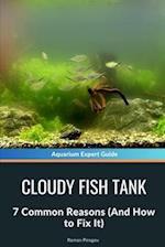 Cloudy Fish Tank