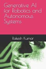 Generative AI for Robotics and Autonomous Systems