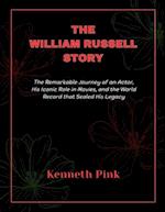 The William Russell Story