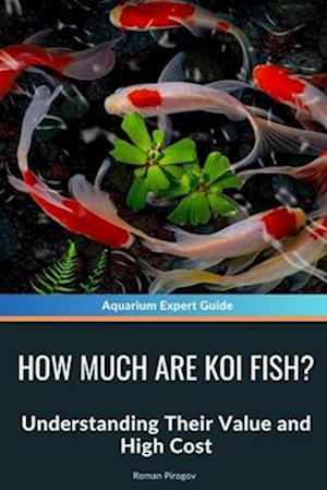 How Much Are Koi Fish?