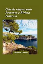 Guia de viagem da Provença e da Riviera Francesa 2024