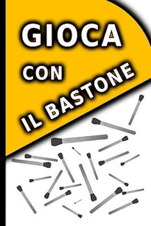 Gioca con il bastone