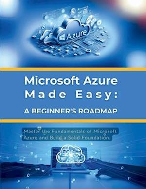 Microsoft Azure Made Easy