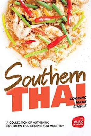 Southern Thai Cooking Made Simple