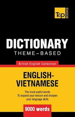 Theme-based dictionary British English-Vietnamese vocabulary - 9000 words