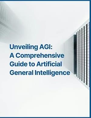 Unveiling AGI