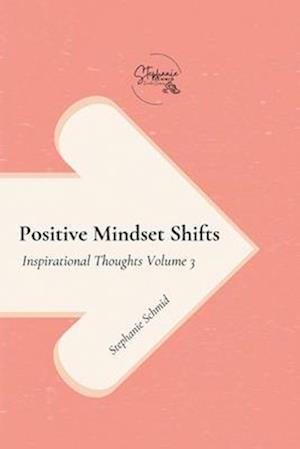 Positive Mindset Shifts Positive Mindset Shifts