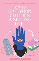 How to Give your Clothes a Second Life