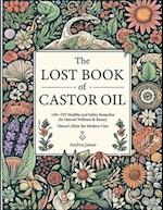 The Lost Book of Castor Oil