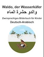 Deutsch-Arabisch Waldo, der Wasserkäfer Zweisprachiges Bilderbuch für Kinder