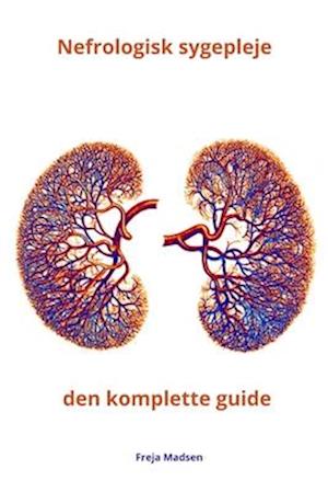 Nefrologisk sygepleje den komplette guide