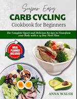 Super Easy Carb Cycling Cookbook For Beginners