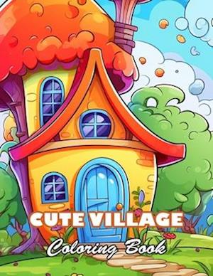 Cute Village Coloring Book