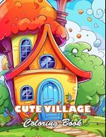 Cute Village Coloring Book