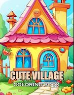 Cute Village Coloring Book