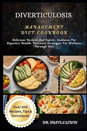 Diverticulosis Management Diet Cookbook