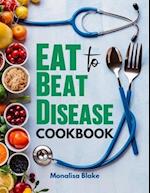 Eat To Beat Disease Cookbook