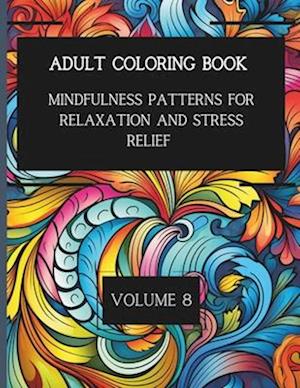 50 Mindful Patterns for Relaxation and Stress Relief. Vol. 8