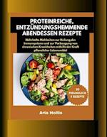 30 proteinreiche, entzündungshemmende Abendessen Rezepte