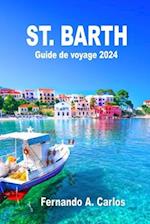 St. Barth Guide de voyage 2024