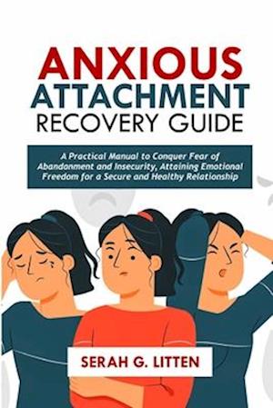 Anxious Attachment Recovery Guide