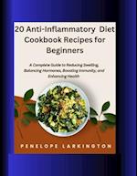 20 Anti-Inflammatory Diet Cookbook Recipes for Beginners