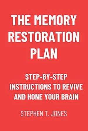 The Memory Restoration Plan