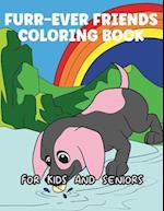 Furr-Ever Friends Coloring Book for Kids and Seniors