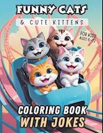 Funny Cats & Cute Kittens Coloring Book With Jokes For Kids Ages 6-12