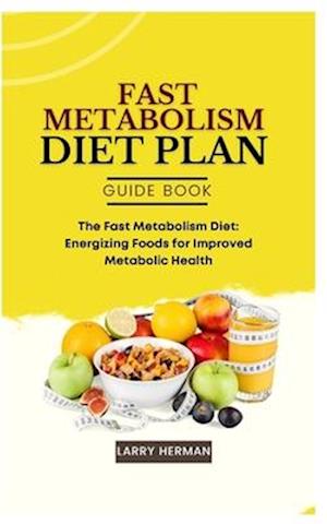 Fast Metabolism Diet Plan Guide Book