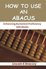 How to Use an Abacus