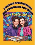 Positive Affirmation and 25 Colouring Pages For Teens