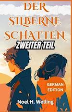 Der Silberne Schatten Zweiter Teil