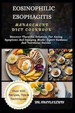 Eosinophilic Esophagitis Management Diet Cookbook