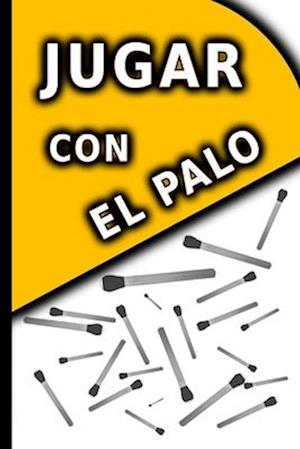 jugar con el palo