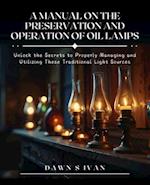 A Manual on the Preservation and Operation of Oil Lamps