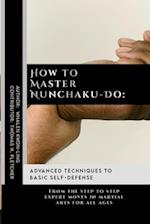 How to Master Nunchaku-Do