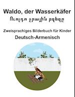 Deutsch-Armenisch Waldo, der Wasserkäfer / &#1352;&#1410;&#1400;&#1388;&#1380;&#1400; &#1403;&#1408;&#1377;&#1397;&#1387;&#1398; &#1378;&#1382;&#1381;