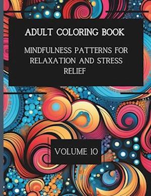 50 Mindful Patterns for Relaxation and Stress Relief. Vol. 10