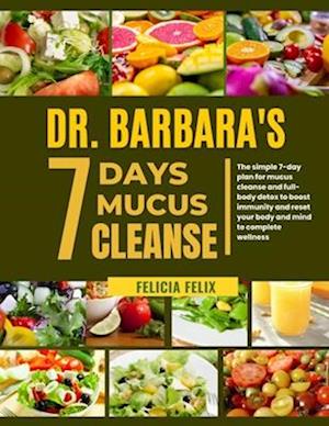 Dr. Barbara 7 Days Mucus Cleanse