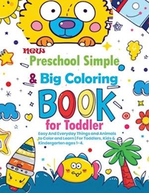 New Preschool Simple & Big Coloring Book for Toddler
